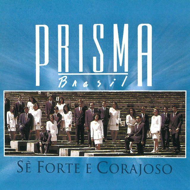 Portada del álbum "Sê Forte e Corajoso", de Prisma Brasil