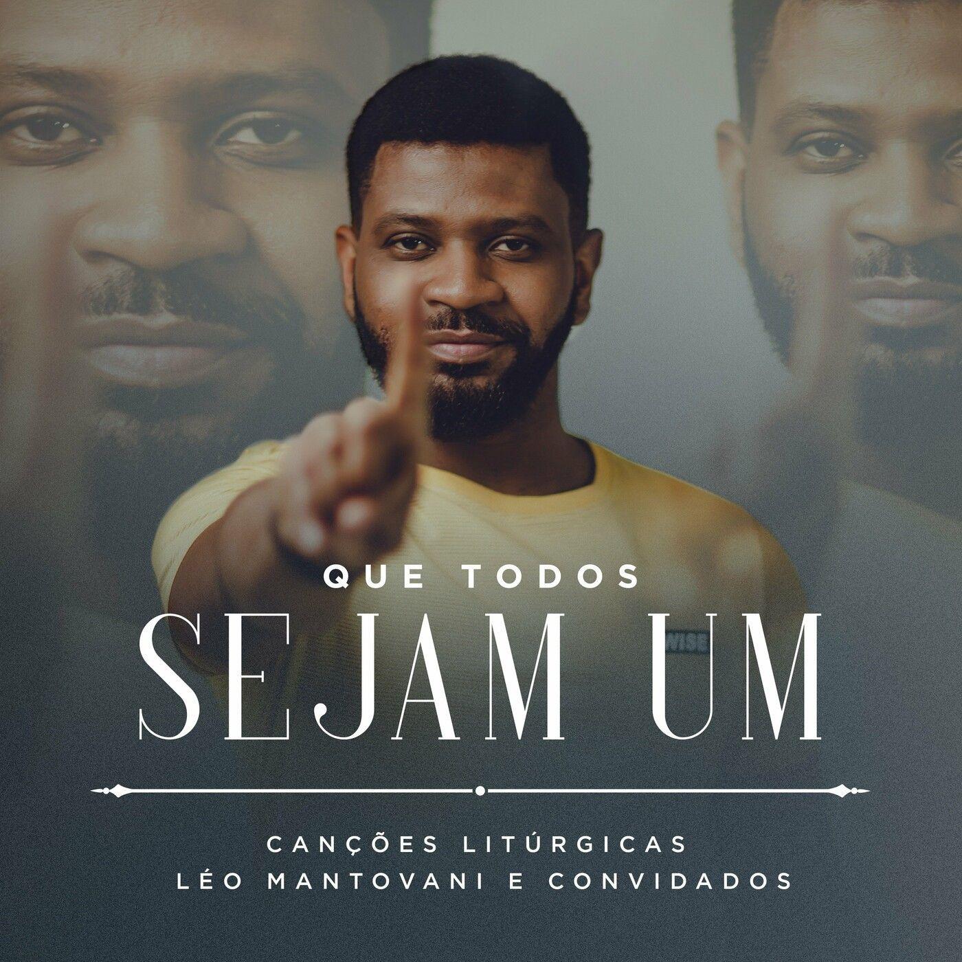 Portada de Álbum "Que Todos Sejam Um: Canções Litúrgicas", de Léo Mantovani