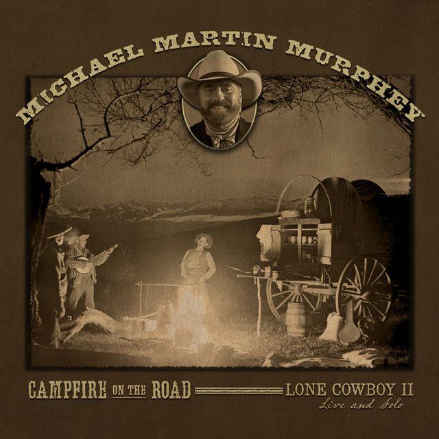 Capa do Álbum "Campfire On The Road", de Michael Martin Murphey