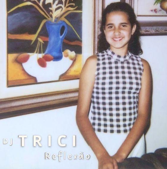 Capa do álbum "Reflexão", de DJ Trici