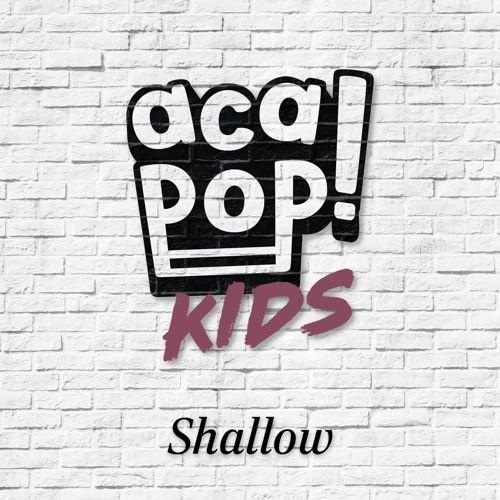 Album cover of "Shallow" by Acapop! KIDS