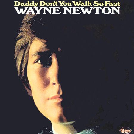 Portada de Álbum "Daddy Don't You Walk So Fast", de Wayne Newton