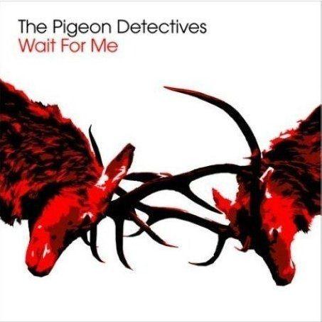 Portada de Álbum "Wait for Me", de The Pigeon Detectives