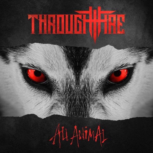 Portada de Álbum "All Animal", de Through Fire