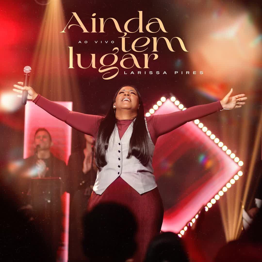 Capa do Single/EP "Ainda Tem Lugar (Ao Vivo)", de Larissa Pires