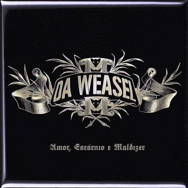 Capa do Álbum "Amor, Escárnio e Maldizer", de Da Weasel