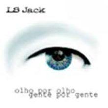 Portada de Álbum "Olho Por Olho, Gente Por Gente", de LS Jack