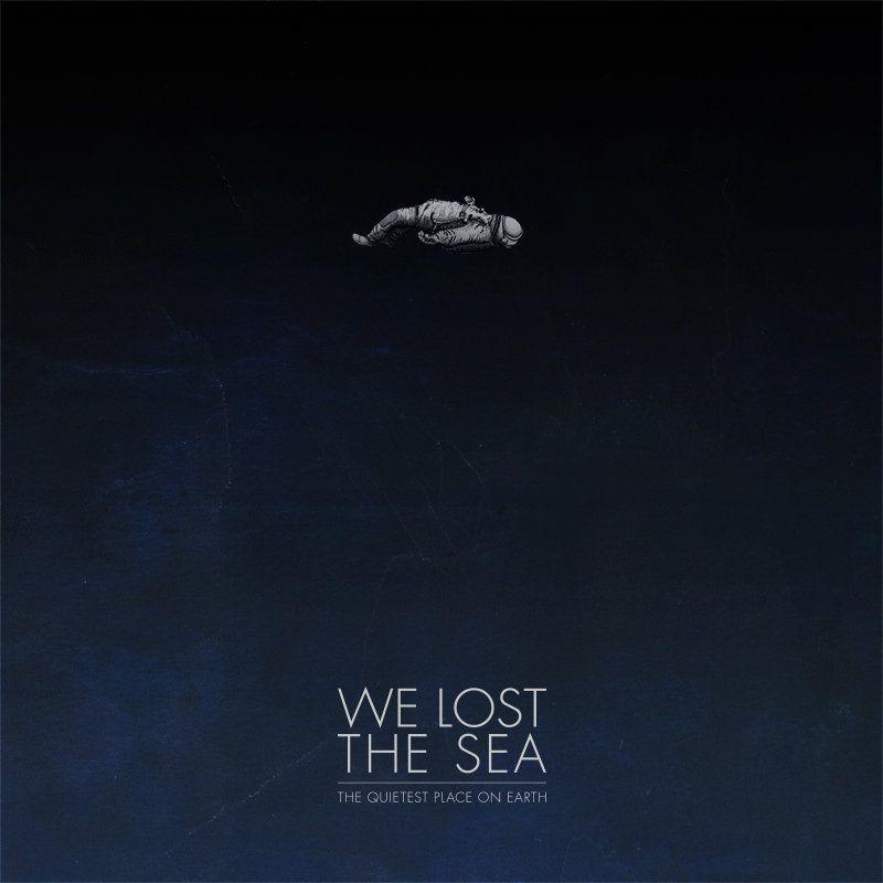 Portada de Álbum "The Quietest Place On Earth", de We Lost The Sea