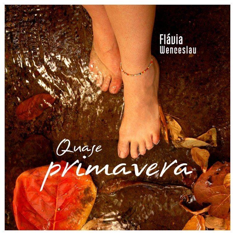 Portada de Álbum "Quase Primavera", de Flávia Wenceslau