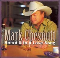 Portada de Álbum "Heard It In A Love Song", de Mark Chesnutt