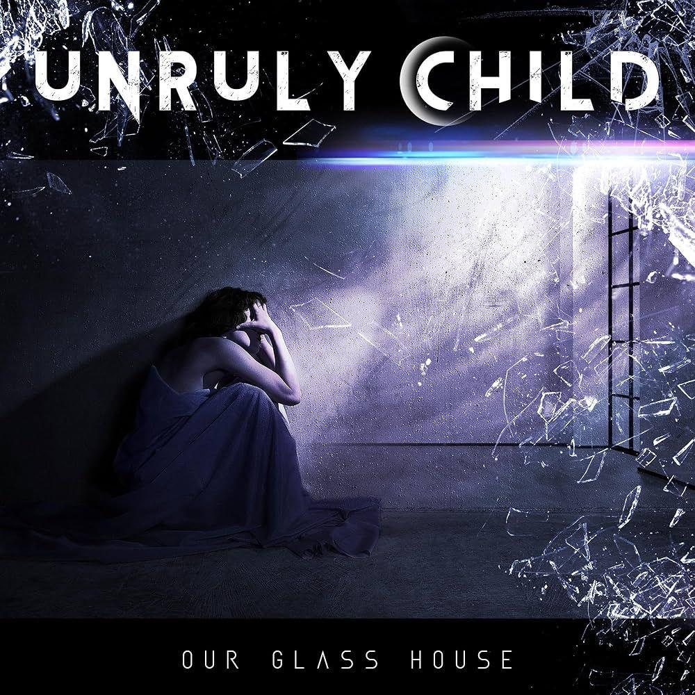 Portada de Álbum "Our Glass House", de Unruly Child