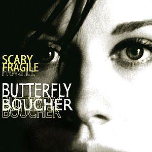 Capa do Álbum "Scary Fragile", de Butterfly Boucher