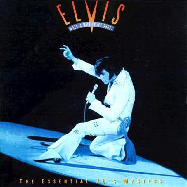 Album cover of "Walk a Mile In My Shoes: The Essential 70's Masters" by Elvis Presley