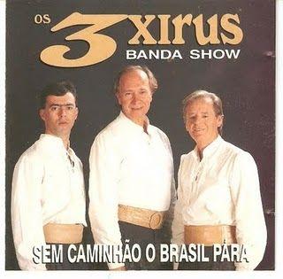 Portada de Álbum "Sem Caminhão o Brasil Para", de Os 3 Xirus