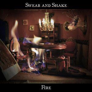 Capa do Single/EP "Fire", de Swear And Shake