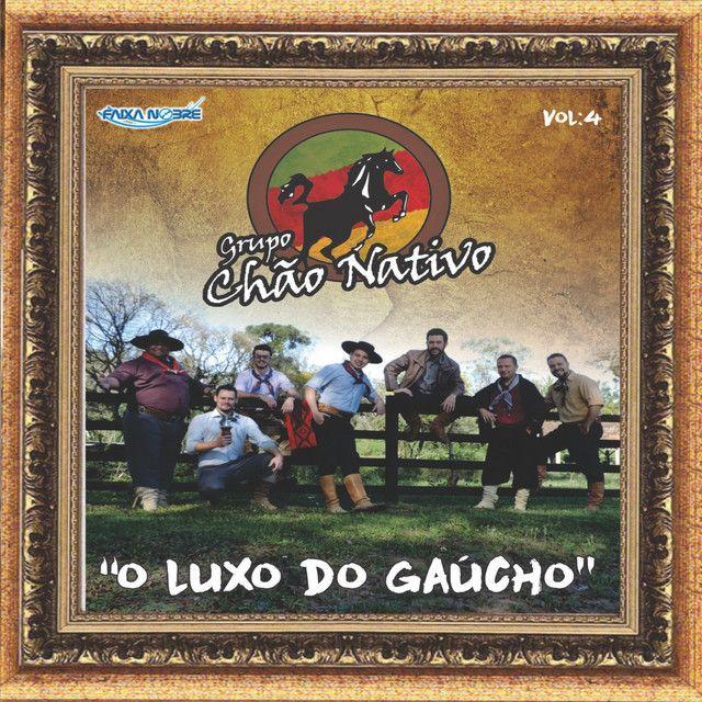Portada de Álbum "O Luxo do Gaúcho", de Chao Nativo