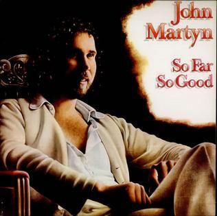 Album cover of "So Far So Good" by John Martyn