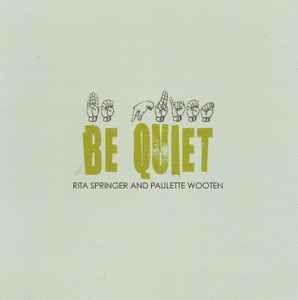 Portada de Álbum "Be Quiet", de Rita Springer