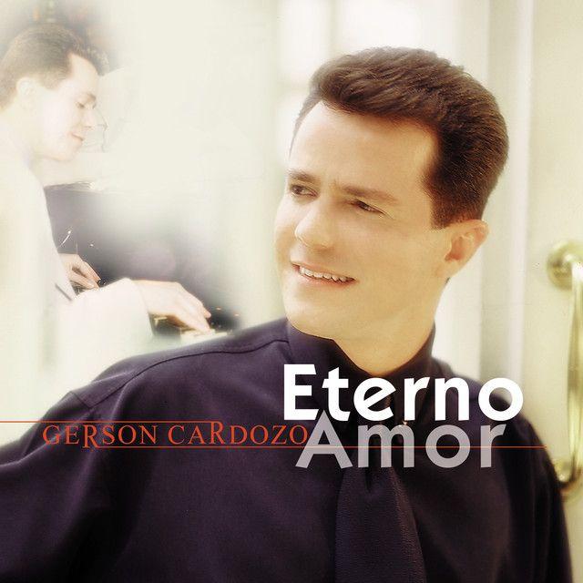Capa do Álbum "Eterno Amor", de Gerson Cardozo