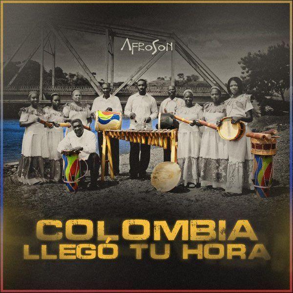Portada de Álbum "Colombia Llegó Tu Hora", de Grupo Afroson