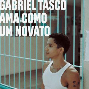 Portada de Sencillo/EP "Ama Como Um Novato", de Gabriel Tasco