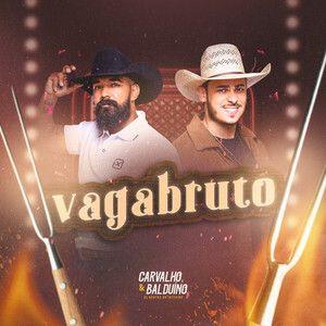 Capa do Single/EP "Vagabruto", de Carvalho e Balduíno