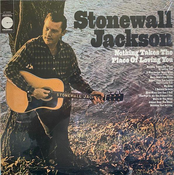 Capa do Álbum "Nothing Takes The Place Of Loving You", de Stonewall Jackson