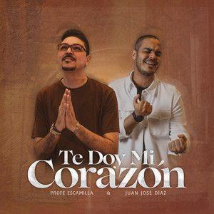 Portada de Sencillo/EP "Te Doy Mi Corazón", de Profe Escamilla
