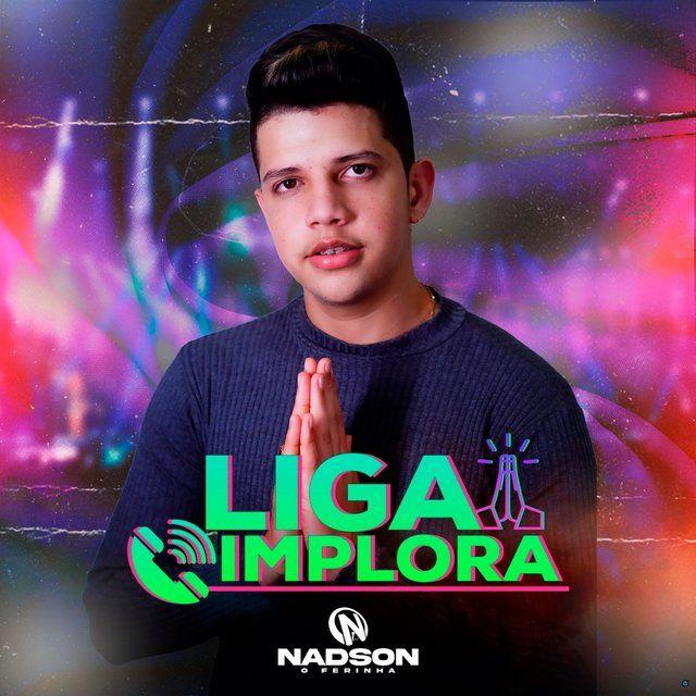 Portada del álbum "Liga Implora (Single)", de Nadson O Ferinha