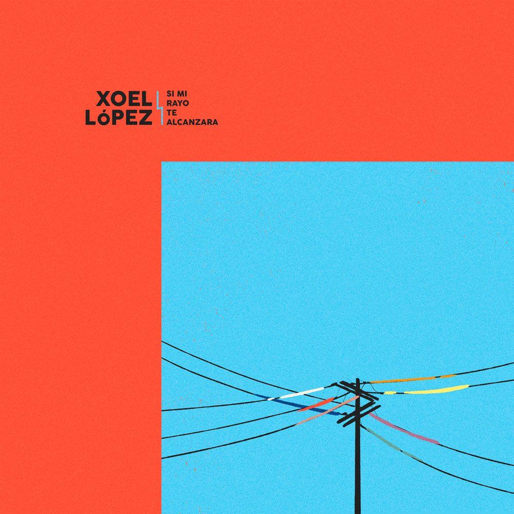 Portada de Álbum "Si Mi Rayo Te Alcanzaras", de Xoel López