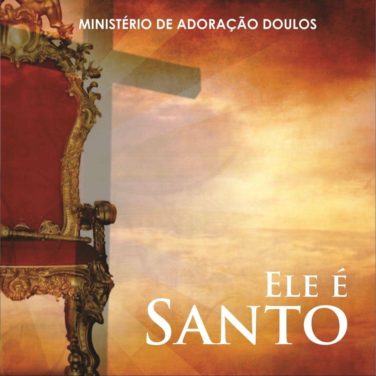 Portada de Álbum "Ele É Santo", de Ministério de Adoração Doulos