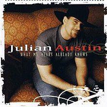 Portada de Álbum "What My Heart Already Knows", de Julian Austin