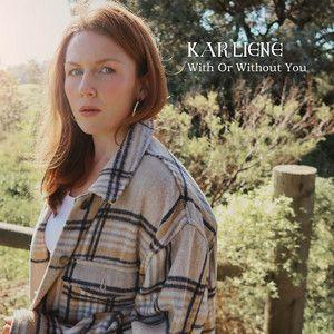 Portada del álbum "With Or Without You", de Karliene
