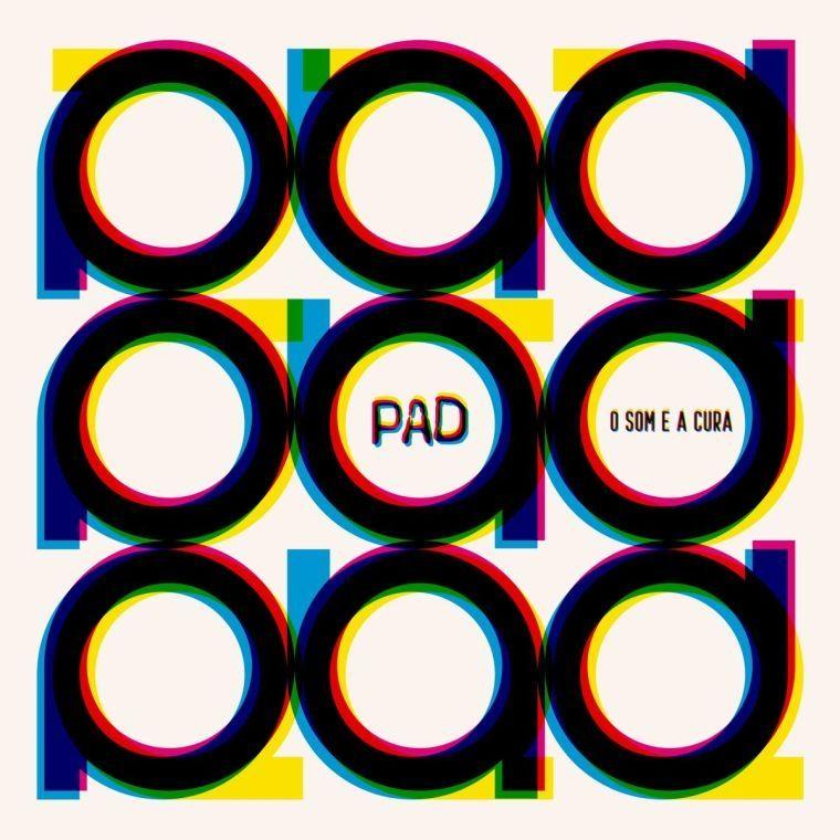 Capa do Álbum "O Som e a Cura", de PAD