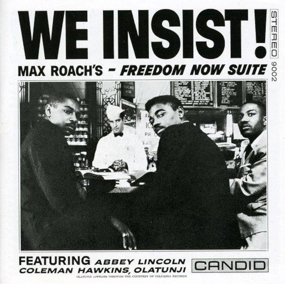 Album cover of "We Insist! Max Roach's Freedom Now Suite" by Max Roach