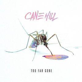 Portada de Álbum "Too Far Gone", de Cane Hill