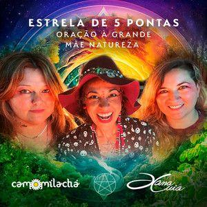 Capa do Single/EP "Estrela de 5 Pontas / Oração à Grande Mãe Natureza", de Camomila Chá