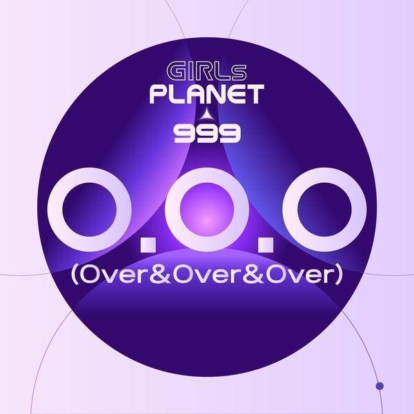 Portada de Sencillo/EP "Girls Planet 999 – O.O.O (Over&Over&Over)", de Girls Planet 999