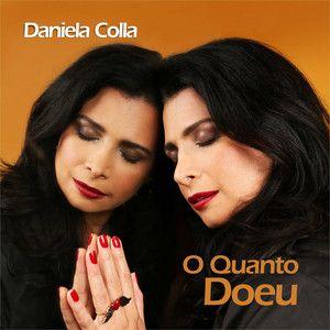 Capa do Single/EP "O Quanto Doeu", de Daniela Colla