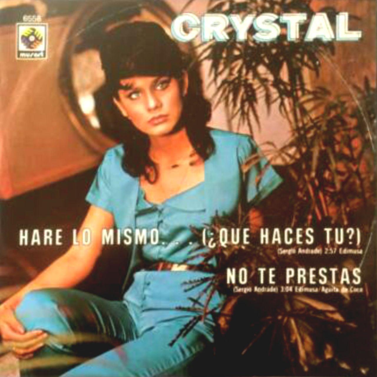 Portada de Sencillo/EP "Haré Lo Mismo... (¿Qué Haces Tú?) / No Te Prestas", de Crystal (Cantante)