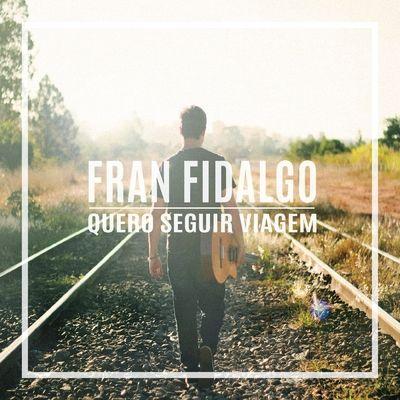 Capa do Álbum "Quero Seguir Viagem", de Fran Fidalgo