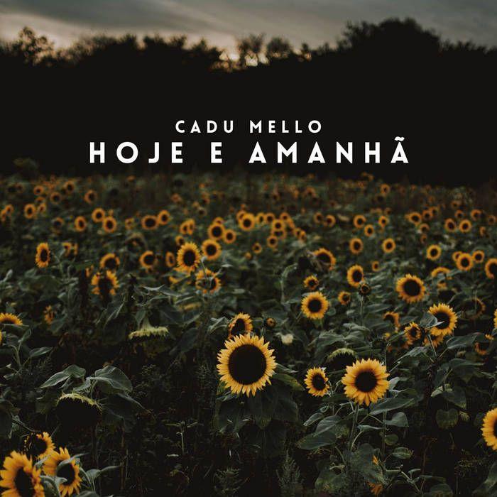 Single/EP cover of "Hoje e Amanhã" by Cadu Mello