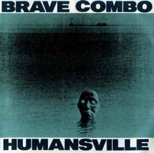 Portada de Álbum "Humansville", de Brave Combo