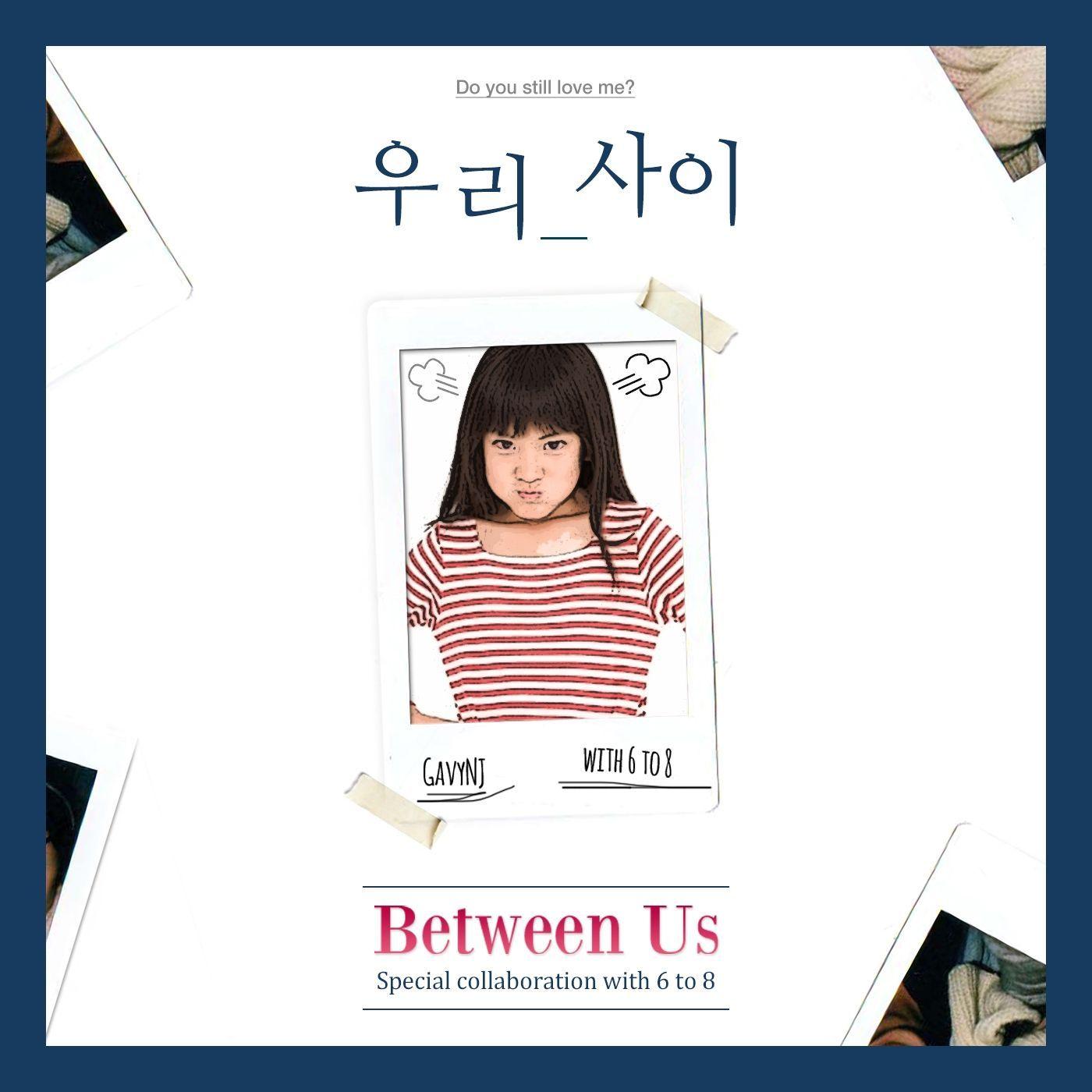 Portada de Sencillo/EP "Between Us (우리 사이)", de Gavy NJ