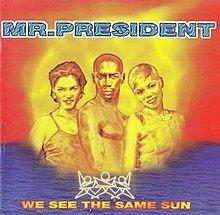 Portada de Álbum "We See The Same Sun", de Mr. President