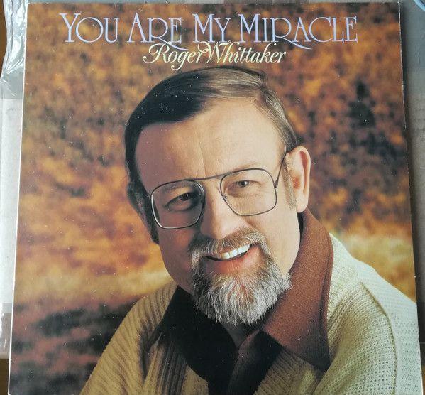 Album cover of "You Are My Miracle" by Roger Whittaker