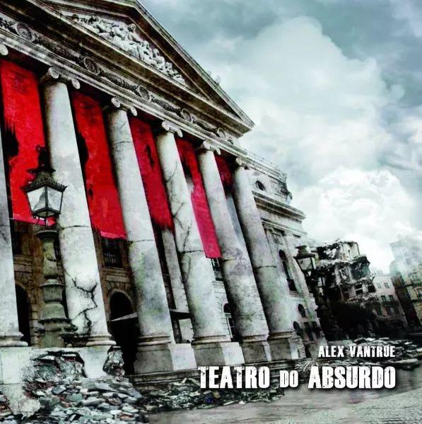 Capa do Álbum "Teatro do Absurdo", de Alex Van True