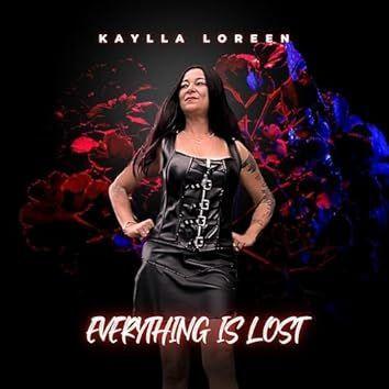 Portada de Álbum "EVERYTHIN IS LOST", de Kaylla Loreen