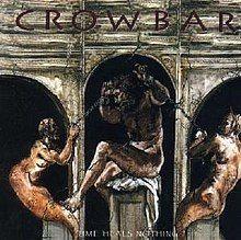 Portada de Álbum "Time Heals Nothing", de Crowbar