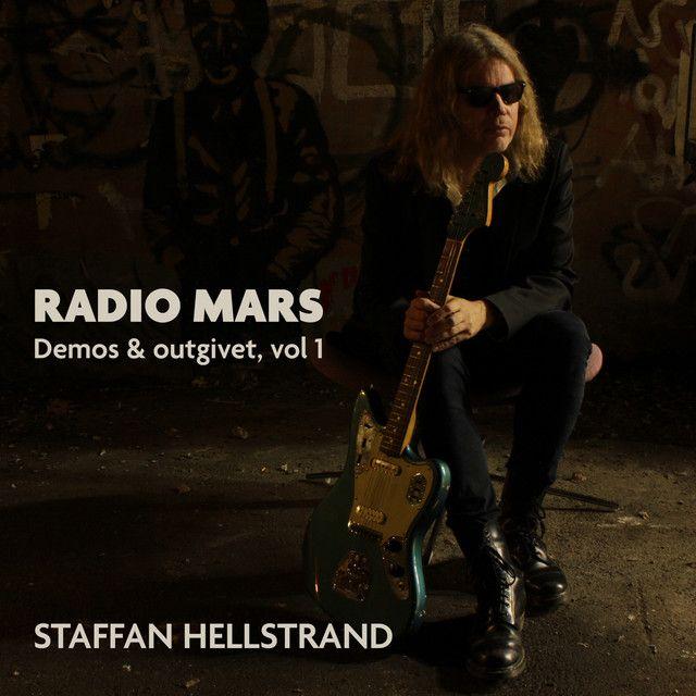 Portada de Álbum "Radio Mars - Demos Och Outgivet - Vol. 1", de Staffan Hellstrand